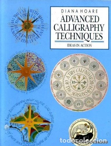 Libros: Advanced Calligraphy Techniques: Ideas in Action- 9780289800461