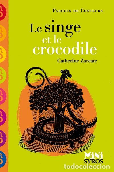 B&uuml;cher: Le singe et le crocodile- 9782748509267