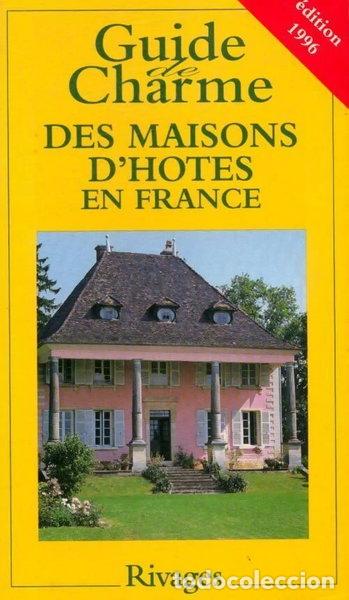 B&uuml;cher: Guide de charme des maisons d'h&ocirc;tes en France- 9782869309944