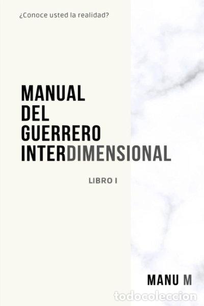 Libros: Manual del guerrero interdimensional, libro 1- 9798522883980