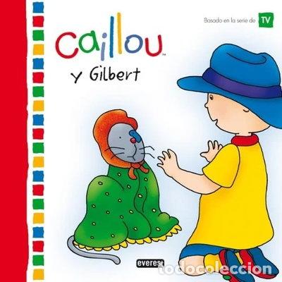 Libros: Caillou y Gilbert- 9788444103457
