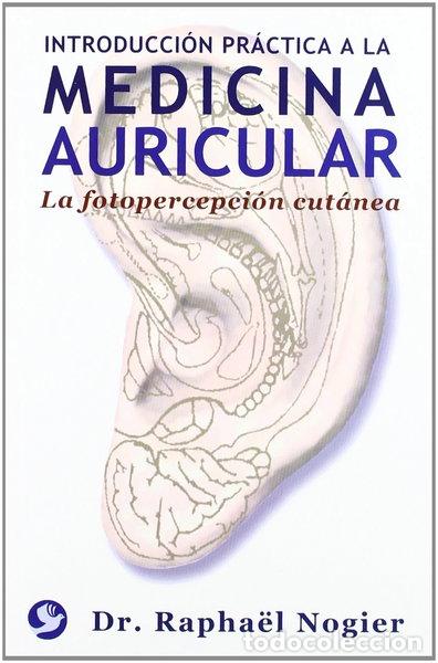 Libros: Introducci&oacute;n pr&aacute;ctica a la medicina auricular- 9789688604632