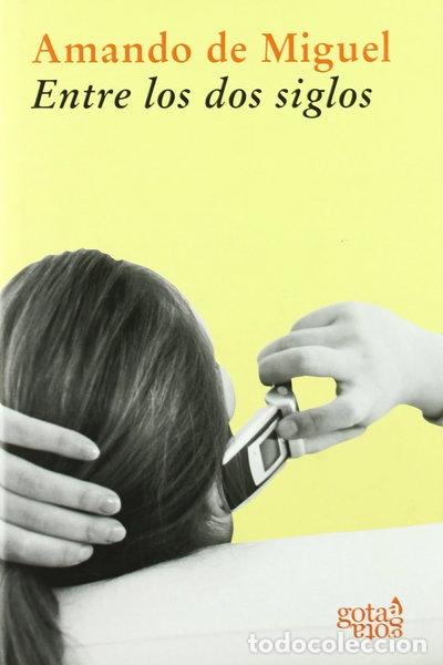 Libros: Entre los dos siglos- 9788493465827