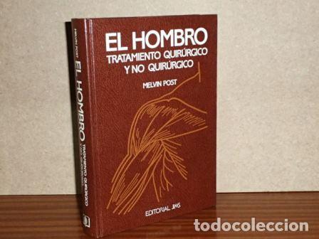 Libros: EL HOMBRO - Tratamiento quir&uacute;rgico y no quir&uacute;rgico - Post, Melvin