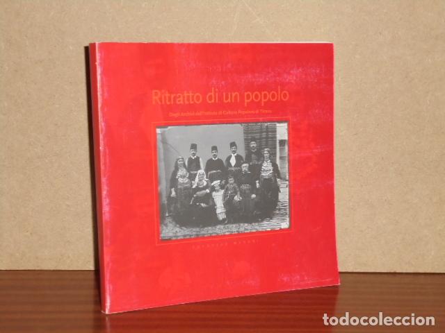books: RITRATTO DI UN POPOLO - Dagli Archivi dell'Istituto di Cultura Popolare di Tirana - VV. AA. - Gino B