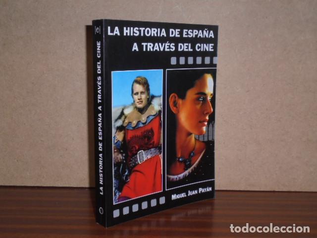 Libri di seconda mano: LA HISTORIA DE ESPA&Ntilde;A A TRAV&Eacute;S DEL CINE - Pay&aacute;n, Miguel Juan