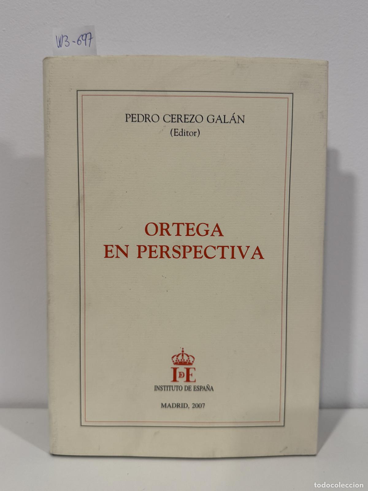 books: V.V. A.A. / CEREZO GAL&Aacute;N (editor), Pedro. - Ortega en perspectiva.