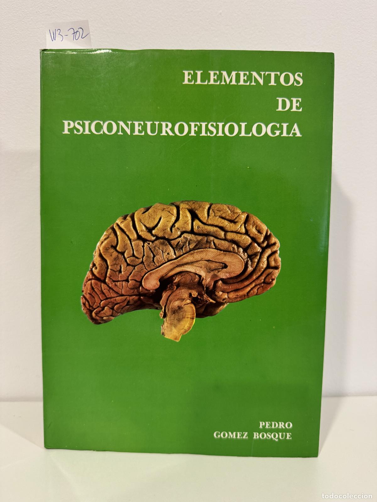 books: G&Oacute;MEZ BOSQUE, Pedro. - Elementos de psiconeurofisiolog&iacute;a.