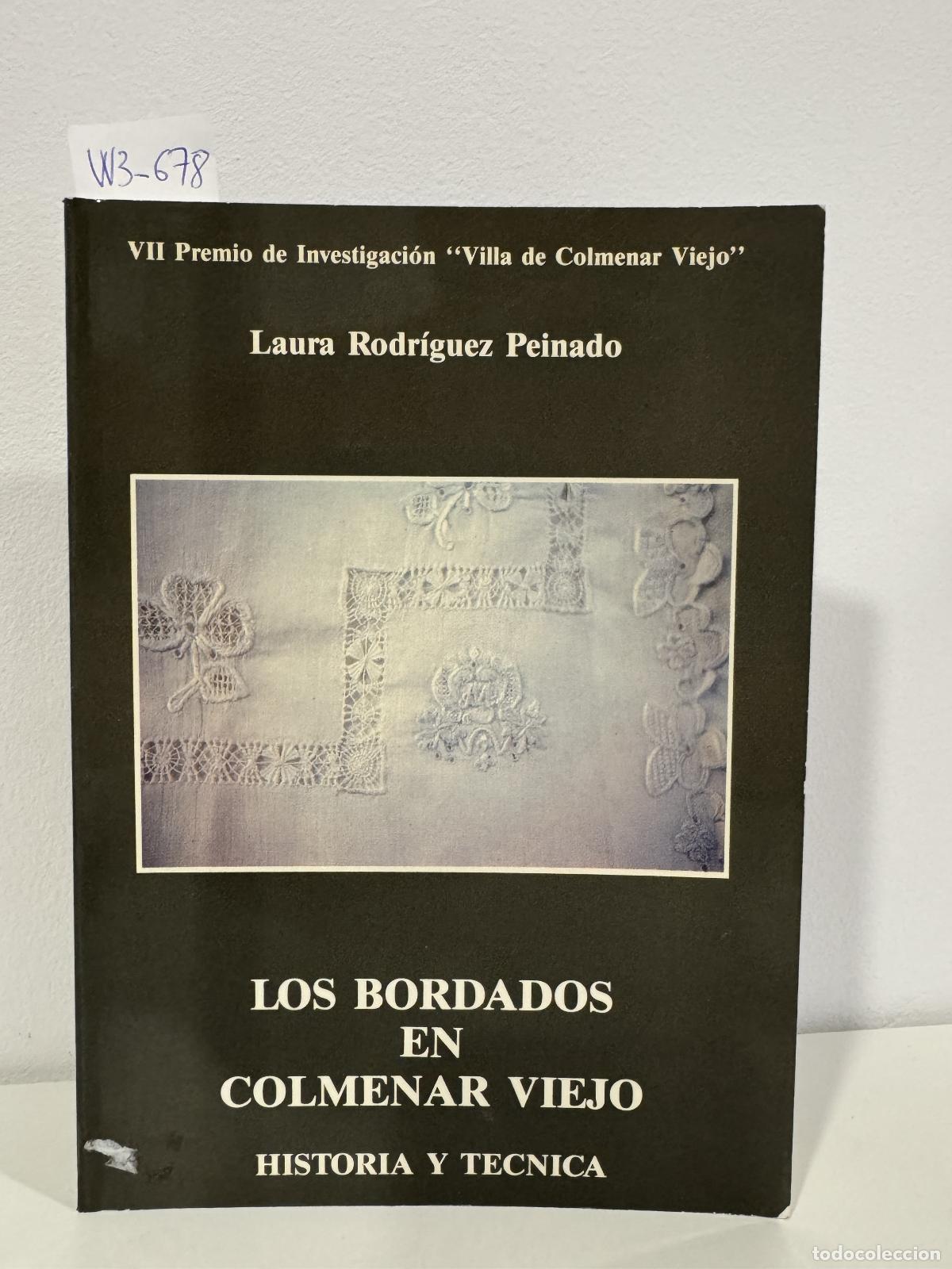 Livres: RODR&Iacute;GUEZ PEINADO, Laura. - Los bordados en Colmenar Viejo. Historia y t&eacute;cnica.