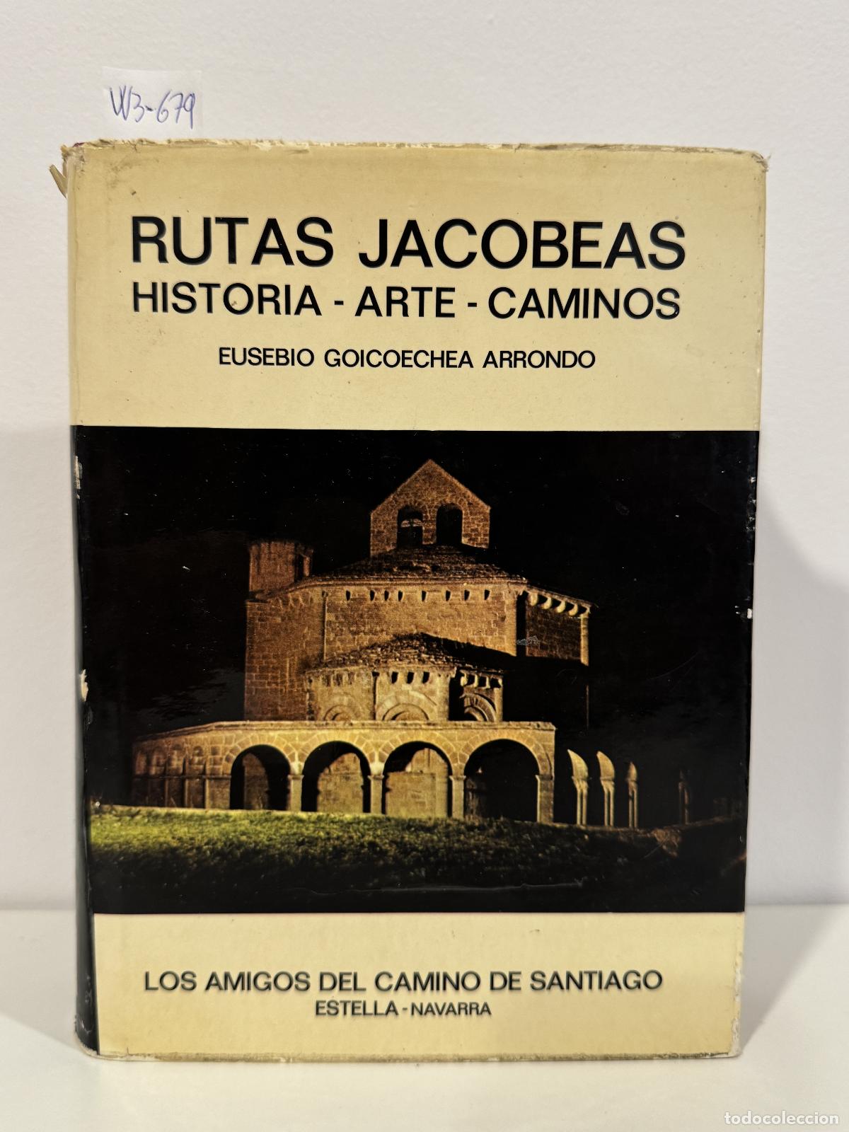 Livres: GOICOECHEA ARRONDO, Eusebio. - Rutas Jacobeas. Historia - Arte - Caminos.