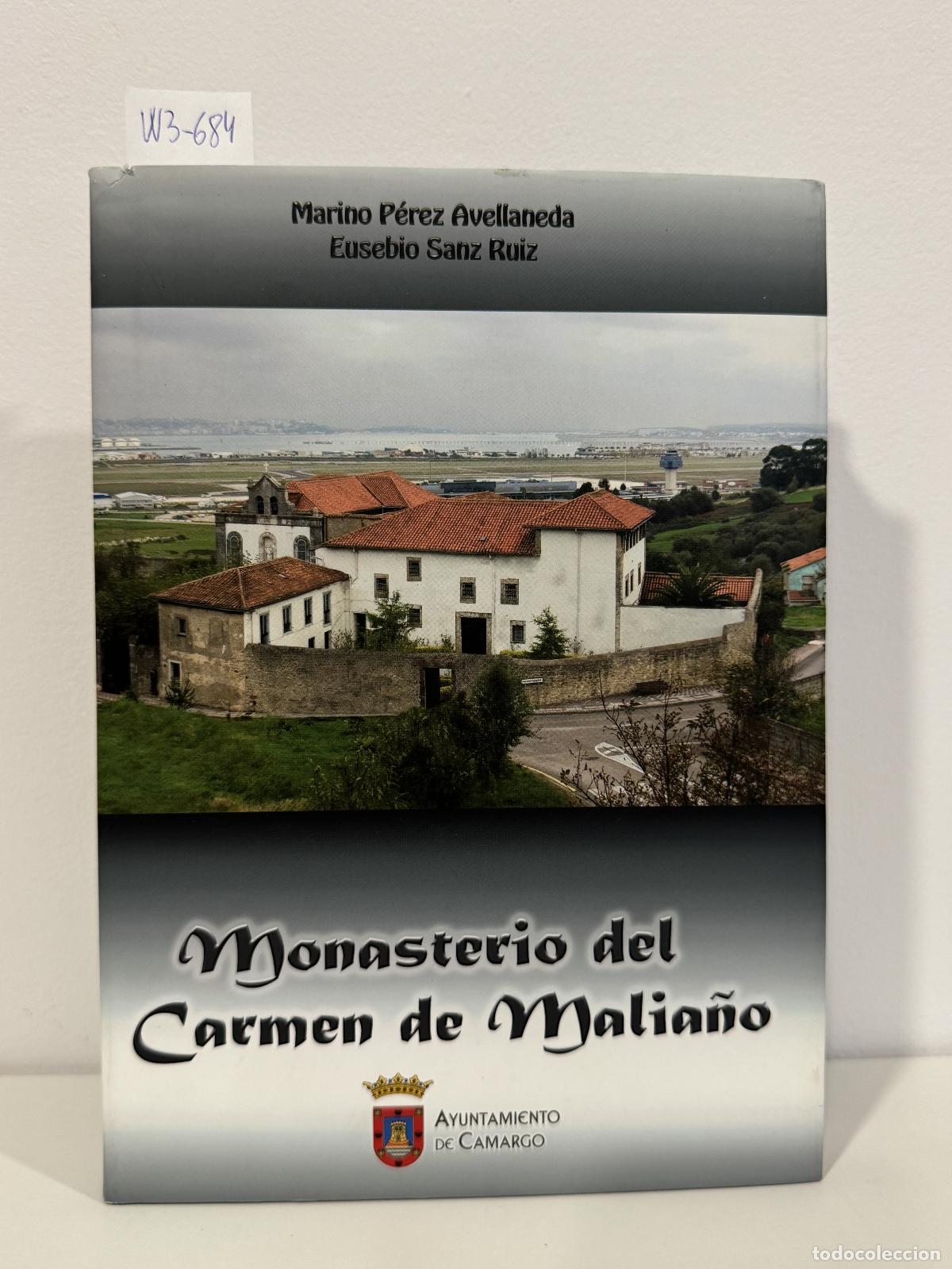 Livres: P&Eacute;REZ AVELLANEDA, Marino; SANZ RUIZ, Eusebio. - Monasterio del Carmen de Malia&ntilde;o.