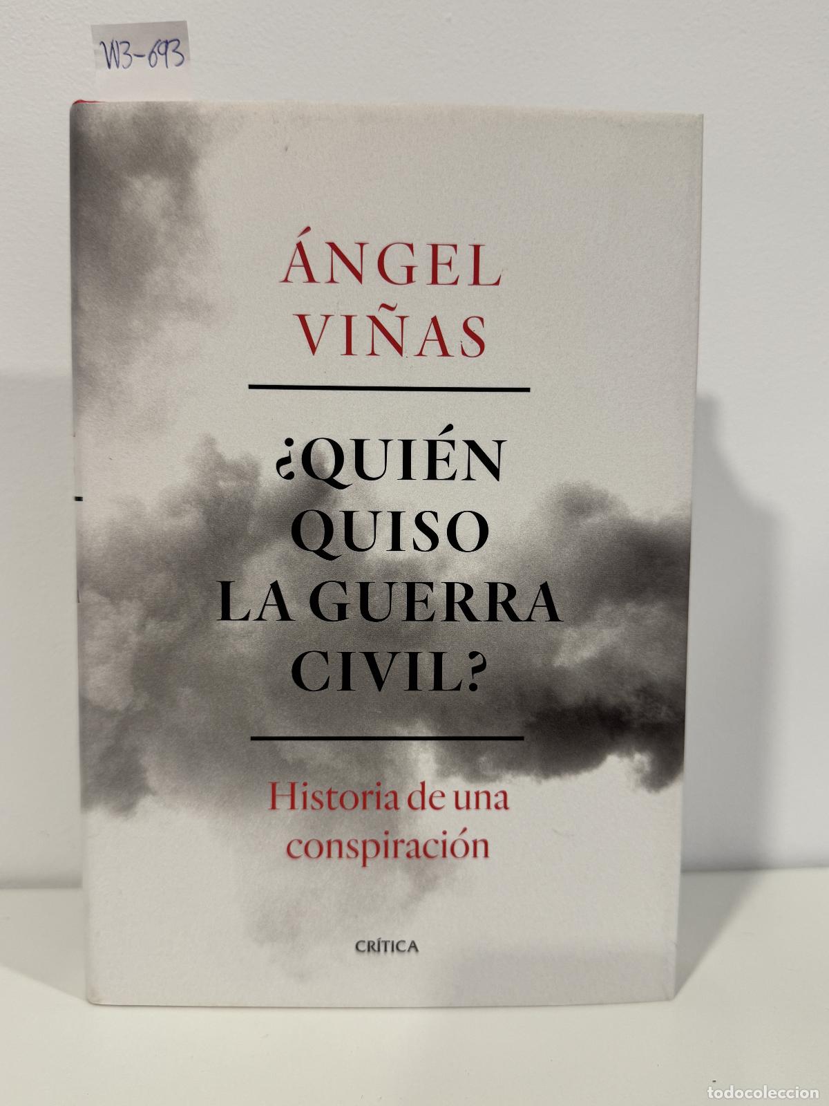 Livros em segunda m&atilde;o: VI&Ntilde;AS, &Aacute;ngel. - &iquest;Qui&eacute;n quiso la guerra civil?
