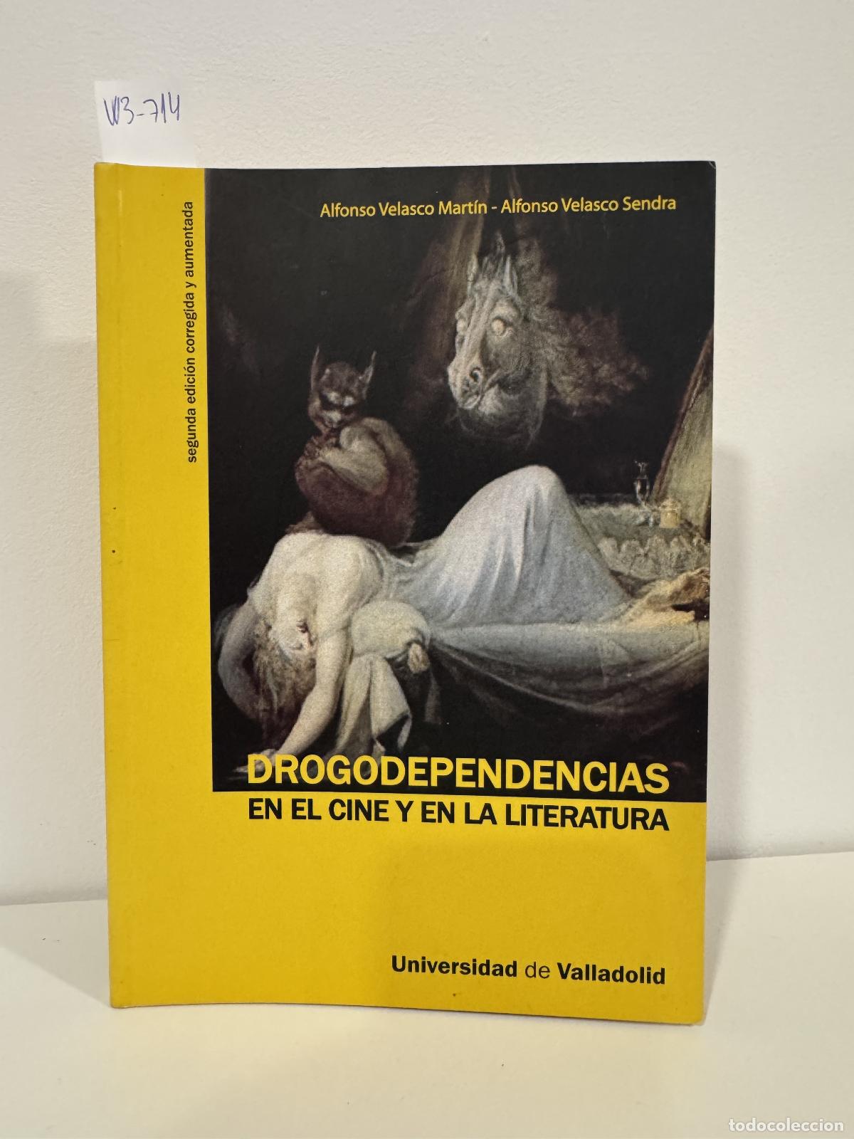 Livres: VELASCO MART&Iacute;N, Alfonso; VELASCO SENDRA, Alfonso. - Drogodependencias en el cine y en la literatura.