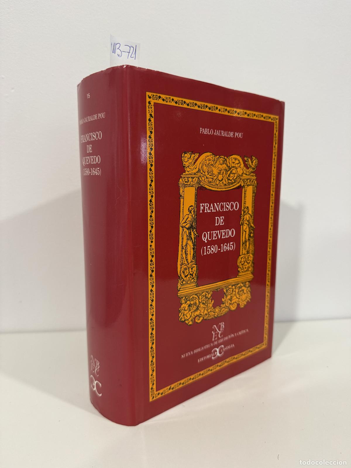B&uuml;cher: JAURALDE POU, Pablo. - Francisco de Quevedo (1589-1645).