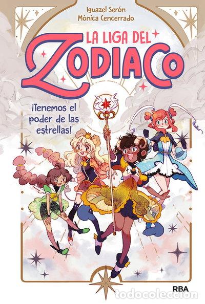 Livres: La Liga del Zodiaco 1 - &iexcl;Tenemos el poder de las estrellas!- 9788427222090