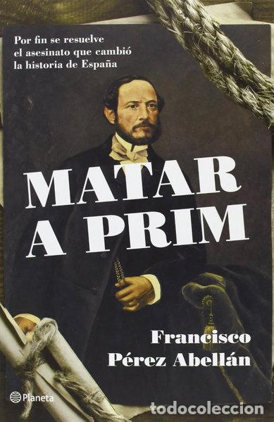 Libros: Matar a Prim- 9788408124542