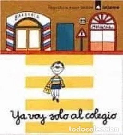 Libros: Ya voy solo al colegio- 9788424606671