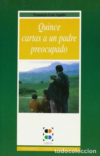 Libros: Quince cartas a un padre preocupado- 9788485803835