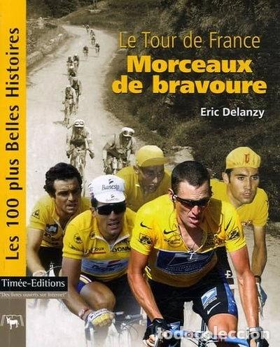 Libros: Le Tour de France: Morceaux de bravoure- 9782915586558