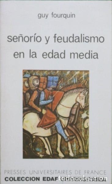 Livres: Se&ntilde;or&iacute;o y feudalismo en la Edad Media- 9788471663474