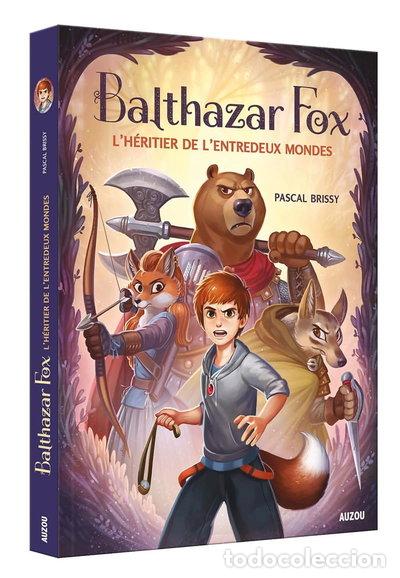 Libros: Balthazar Fox: L'h&eacute;ritier de l'entredeux mondes- 9782733850848