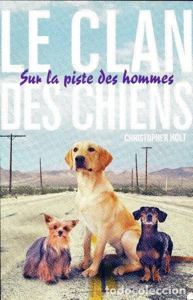 Livres: Le clan des chiens: Sur la piste des hommes- 9782298080698