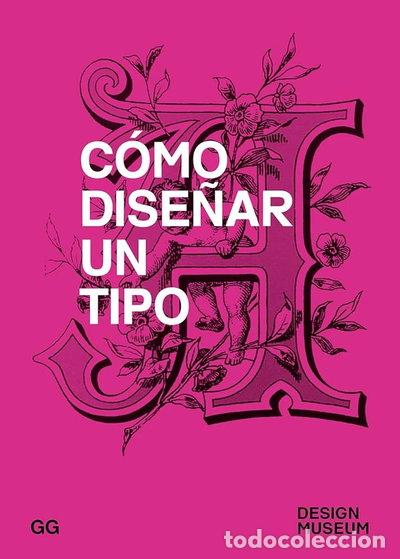 B&uuml;cher: C&oacute;mo Dise&ntilde;ar un Tipo- 9788425229664