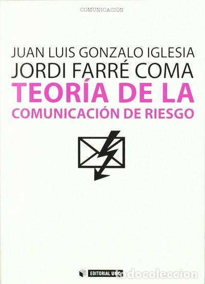 Libros: Teor&iacute;a de la comunicaci&oacute;n de riesgo- 9788497884457