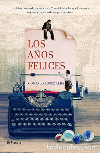 Livres: Los a&ntilde;os felices- 9788408133728