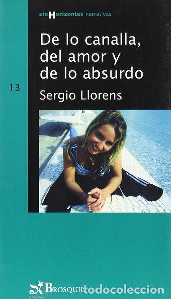 Libros: De lo canalla, del amor y de lo absurdo- 9788497951814