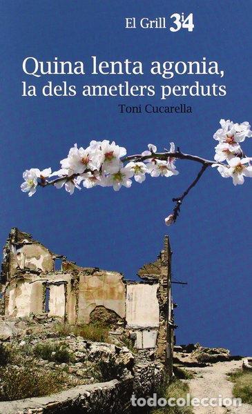 B&uuml;cher: Quina lenta agonia la dels ametlers perduts- 9788475027371