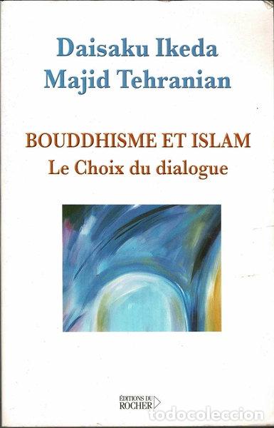 B&uuml;cher: Bouddhisme et islam: Le choix du dialogue- 9782268052700