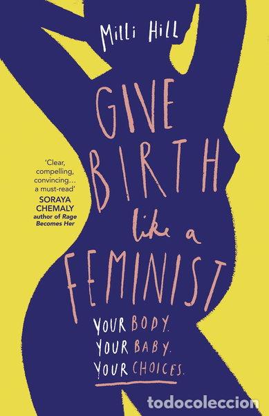 Libri di seconda mano: Give Birth Like a Feminist- 9780008313104