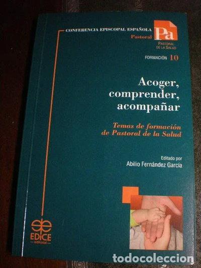 Libros: Acoger, comprender, acompa&ntilde;ar- 9788471416285