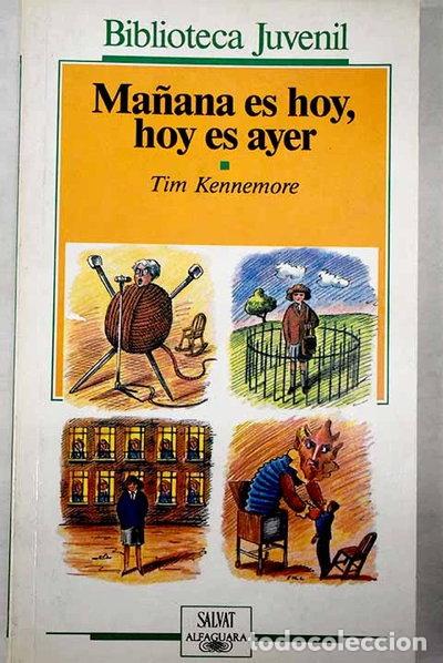 Libros: Ma&ntilde;ana es hoy, hoy es ayer- 9788434586567