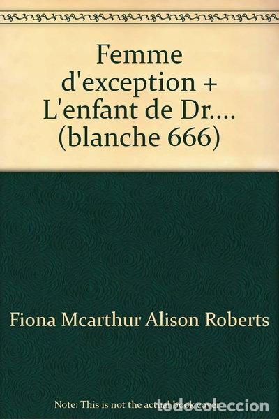 Libros: Une femme d'exception / L'enfant du Dr Matt Saunders- 9782280035668