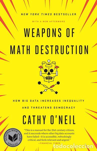 Libros: Weapons of Math Destruction: How Big Data Increases Inequality and Threatens ...- 9780553418835