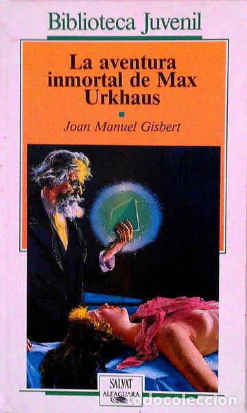 Livres: La aventura inmortal de Max Urkhaus- 9788434586307