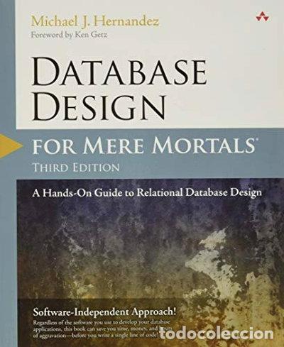 Livres: Database Design for Mere Mortals: A Hands-On Guide to Relational Database Design- 9780321884497
