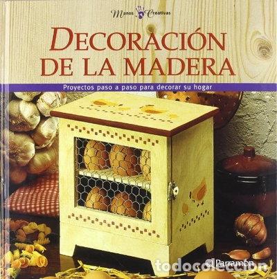 Libros: Decoraci&oacute;n de la madera- 9788434221413