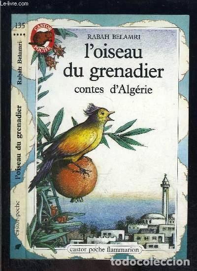 Libros: L'oiseau du grenadier: contes d'Alg&eacute;rie- 9782081618466