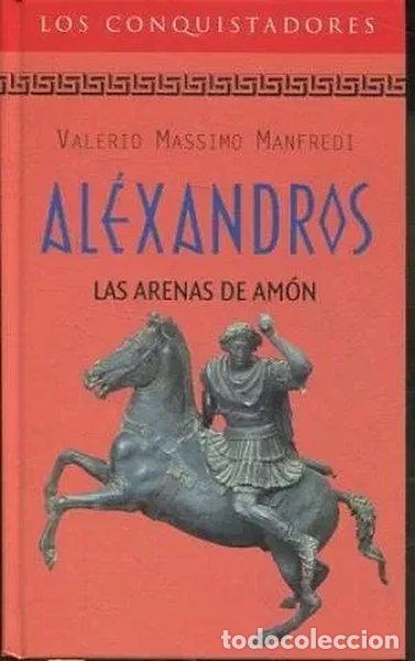 Libros: Al&eacute;xandros. Las Arenas de Am&oacute;n- 9788447317165