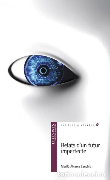 Libros: Relats d'un futur imperfecte- 9788414011287
