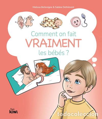 Libros: Comment on fait vraiment les b&eacute;b&eacute;s ?- 9782492533150