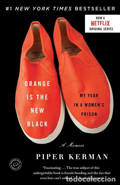 Libros: Orange Is the New Black: My Year in a Women's Prison- 9780385523394
