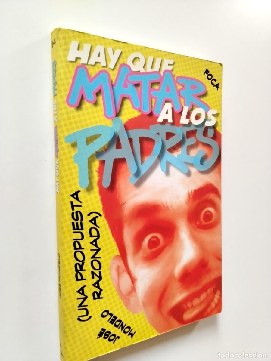 Libros: Jos&eacute; Mondelo - Hay que matar a los padres (Una propuesta razonada)