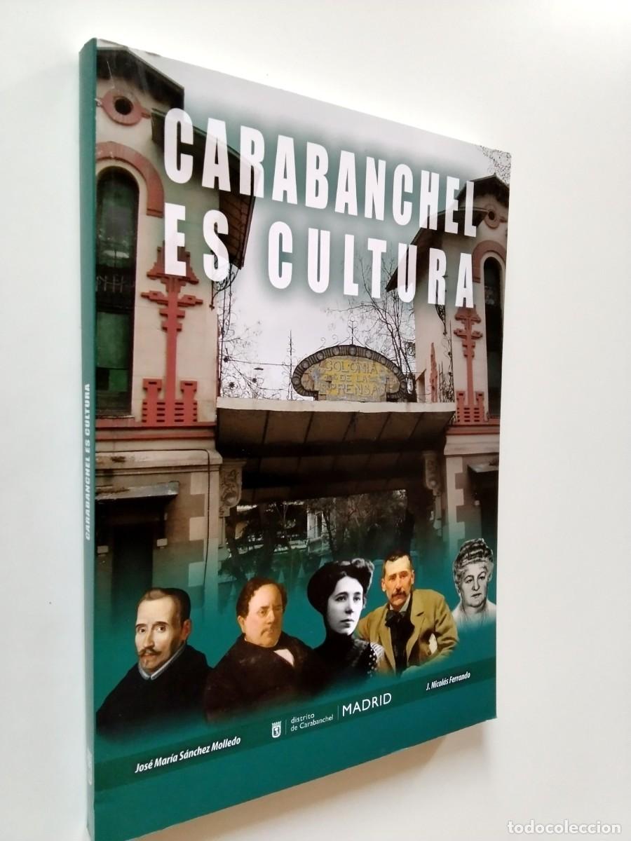 Libros: Jos&eacute; Mar&iacute;a S&aacute;nchez Molledo / J. Nicol&aacute;s Ferrando - Carabanchel es cultura