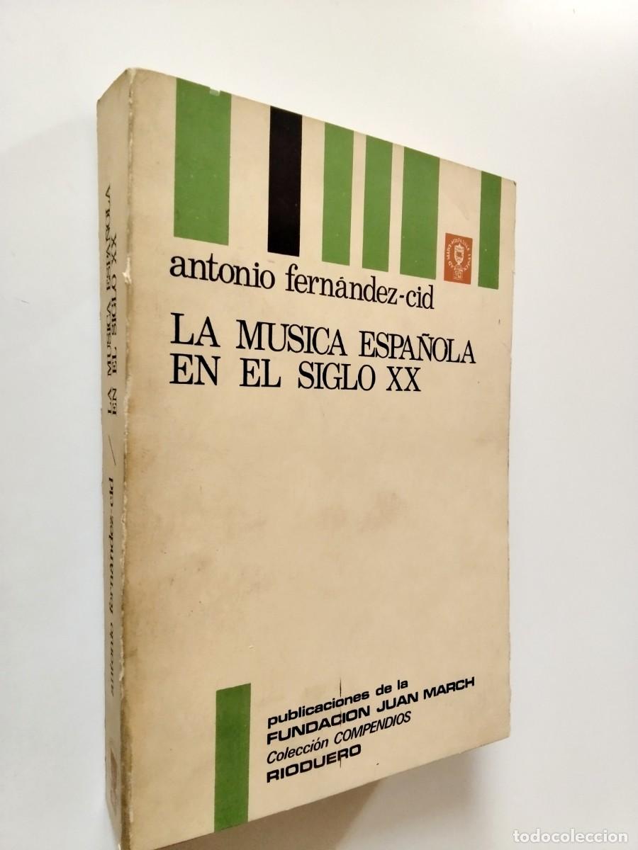 Libros: Antonio Fern&aacute;ndez-Cid - La m&uacute;sica espa&ntilde;ola en el siglo XX