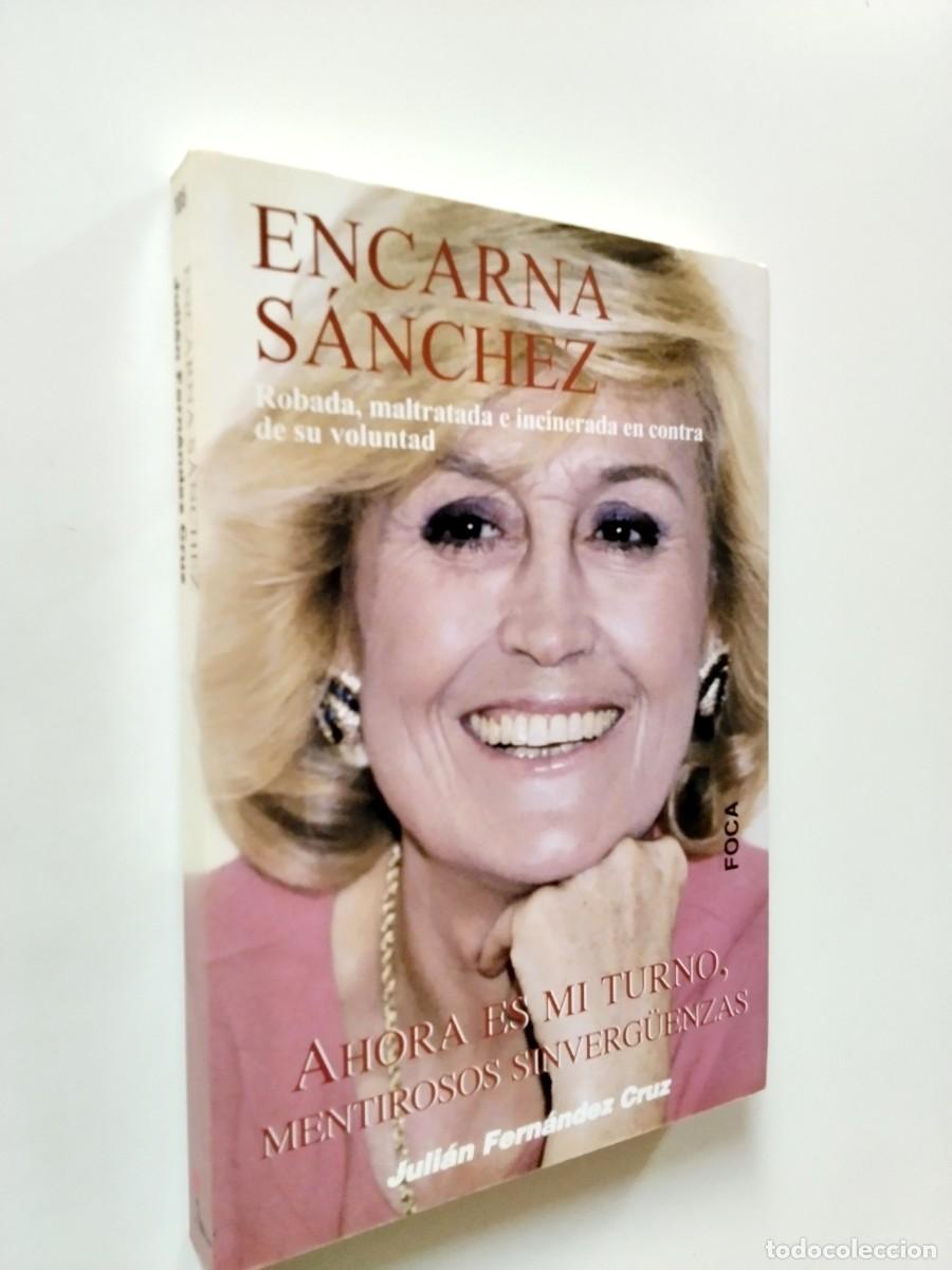 Libros: Juli&aacute;n Fern&aacute;ndez Cruz - Encarna S&aacute;nchez: Ahora es mi futuro, mentirosos sinverg&uuml;enzas
