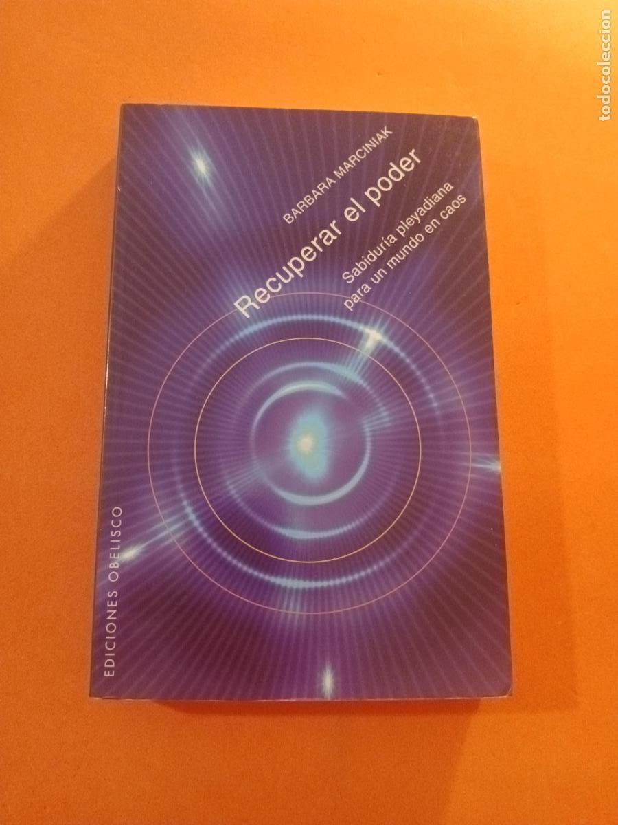 B&uuml;cher: RECUPERAR EL PODER, SABIDURIA PLEYADIANA � CAMBIOS PLANETARIOS � CANALIZACION - BARBARA MARCINIAK